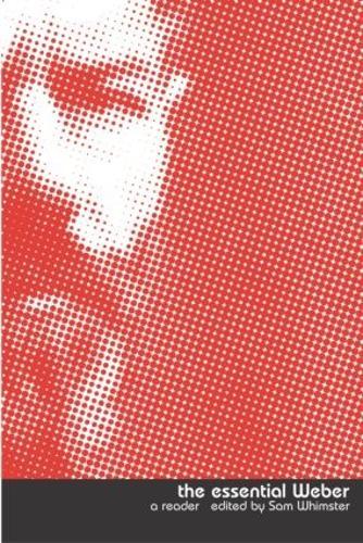 The Essential Weber: A Reader