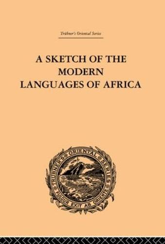 A Sketch of the Modern Languages of Africa: Volume I