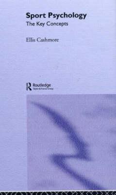 Sport and Exercise Psychology: The Key Concepts