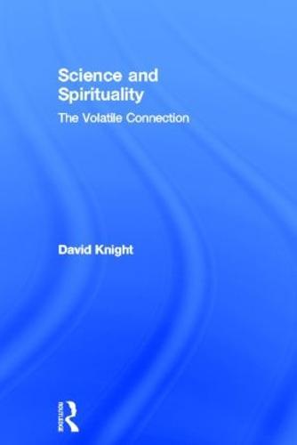 Science and Spirituality: The Volatile Connection
