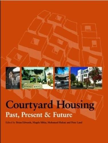 Courtyard Housing: Past, Present and Future