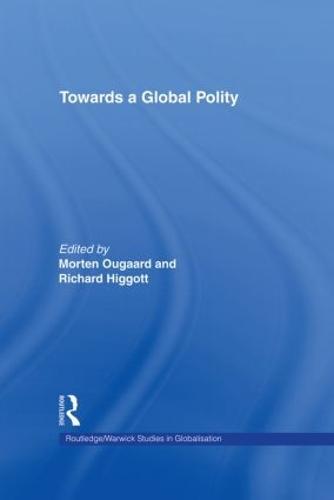 Towards a Global Polity: Future Trends and Prospects