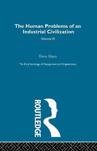 The Human Problems of an Industrial Civilization