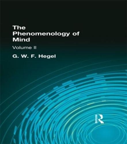 The Phenomenology of Mind: Volume II
