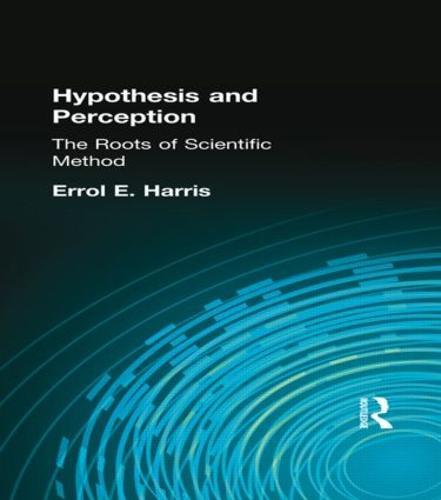 Hypothesis and Perception: The Roots of Scientific Method