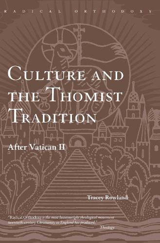 Culture and the Thomist Tradition: After Vatican II