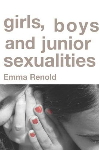 Girls, Boys and Junior Sexualities: Exploring Childrens' Gender and Sexual Relations in the Primary School