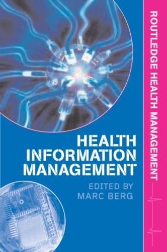 Health Information Management: Integrating Information and Communication Technology in Health Care Work