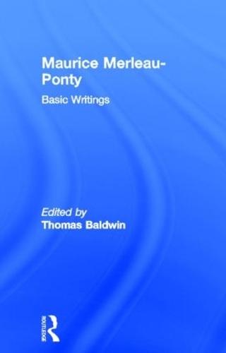 Maurice Merleau-Ponty: Basic Writings
