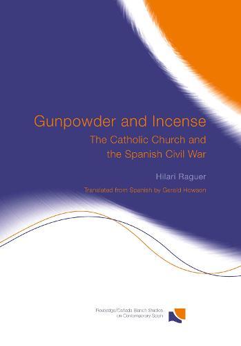 Gunpowder and Incense: The Catholic Church and the Spanish Civil War