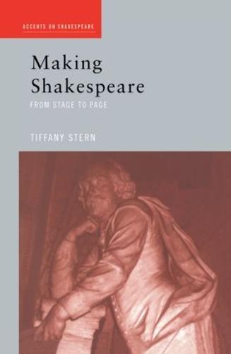 Making Shakespeare: From Stage to Page