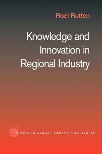 Knowledge and Innovation in Regional Industry: An Entrepreneurial Coalition
