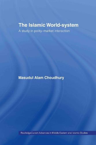 The Islamic World-System: A Study in Polity-Market Interaction
