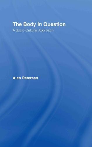 The Body in Question: A Socio-Cultural Approach
