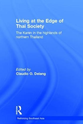 Living at the Edge of Thai Society: The Karen in the Highlands of Northern Thailand