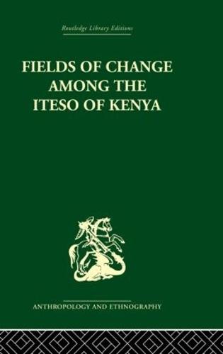 Fields of Change among the Iteso of Kenya