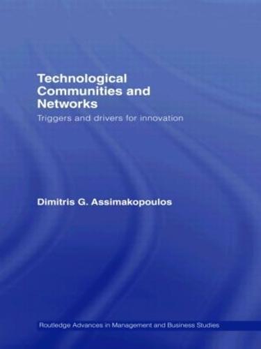 Technological Communities and Networks: Triggers and Drivers for Innovation