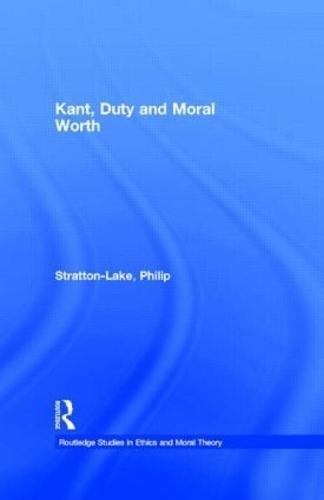 Kant, Duty and Moral Worth