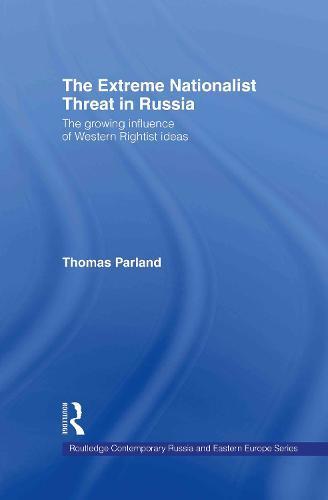 The Extreme Nationalist Threat in Russia: The Growing Influence of Western Rightist Ideas