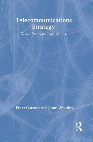 Telecommunications Strategy: Cases, Theory and Applications