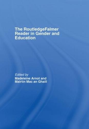 The RoutledgeFalmer Reader in Gender & Education