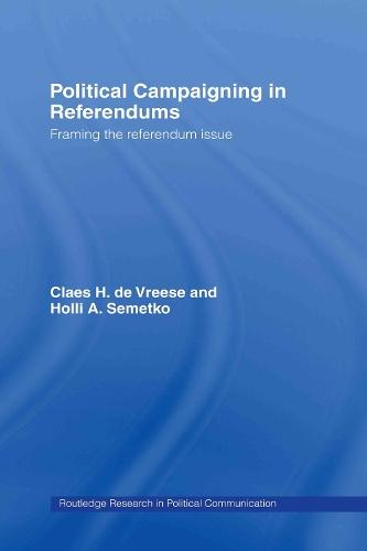 Political Campaigning in Referendums: Framing the Referendum Issue