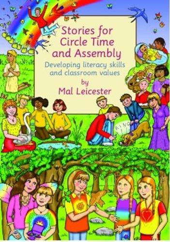 Stories For Circle Time and Assembly: Developing Literacy Skills and Classroom Values