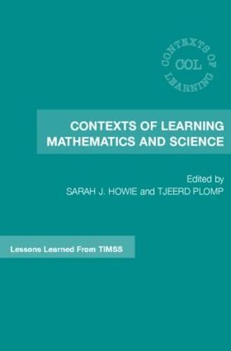 Contexts of Learning Mathematics and Science: Lessons Learned from TIMSS