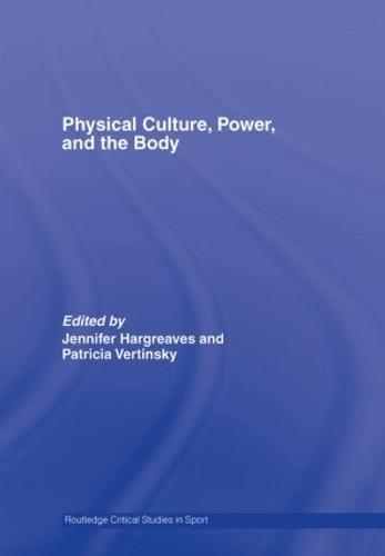 Physical Culture, Power, and the Body