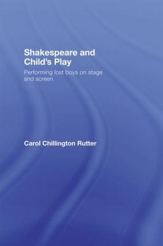 Shakespeare and Child's Play: Performing Lost Boys on Stage and Screen