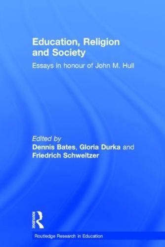 Education, Religion and Society: Essays in Honour of John M. Hull