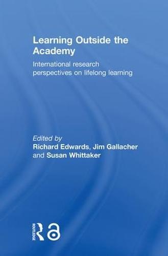 Learning Outside the Academy: International Research Perspectives on Lifelong Learning