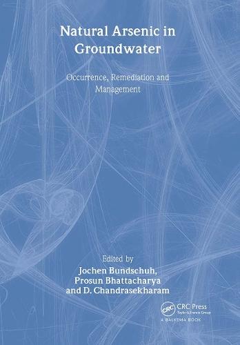 Natural Arsenic in Groundwater: Proceedings of the Pre-Congress Workshop ""Natural Arsenic in Groundwater"", 32nd International Geological Congress, Florence, Italy, 18-19 August 2004