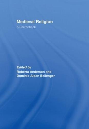 Medieval Religion: A Sourcebook