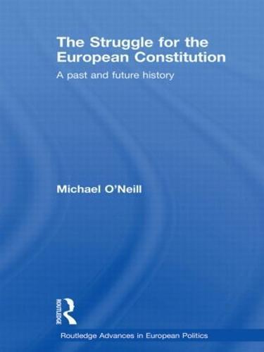 The Struggle for the European Constitution: A Past and Future History