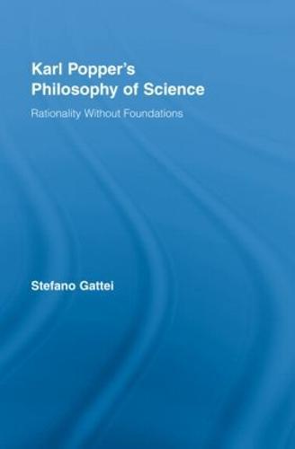 Karl Popper's Philosophy of Science: Rationality without Foundations