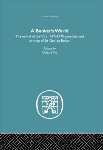 Banker's World: The Revival of the City 1957-1970