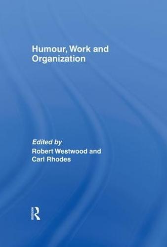 Humour, Work and Organization