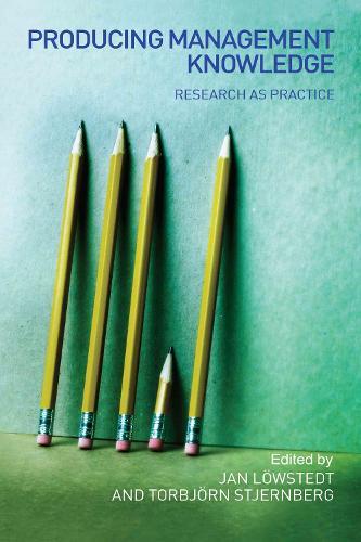 Producing Management Knowledge: Research as practice