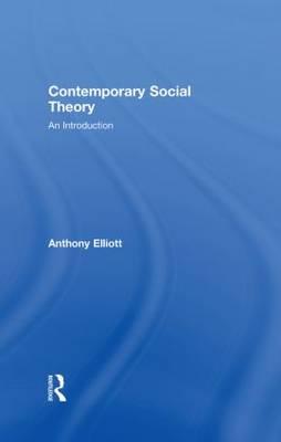 Contemporary Social Theory: An introduction