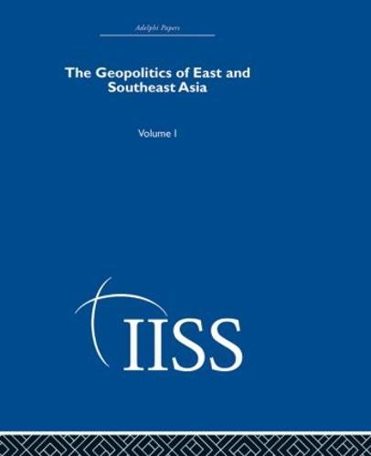 The Geopolitics of East and Southeast Asia: Volume 1
