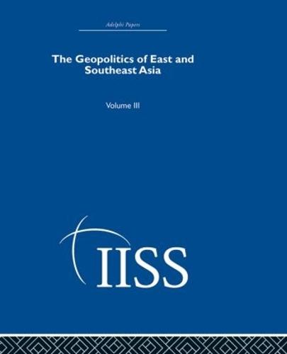 The Geopolitics of East and Southeast Asia: Volume 3