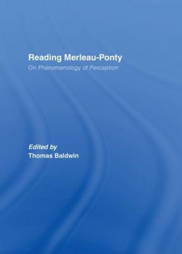 Reading Merleau-Ponty: On Phenomenology of Perception