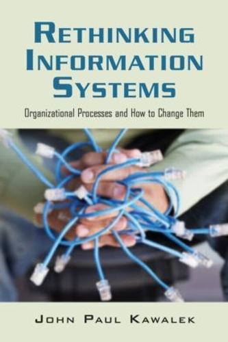 Rethinking Information Systems in Organizations: Integrating Organizational Problem Solving