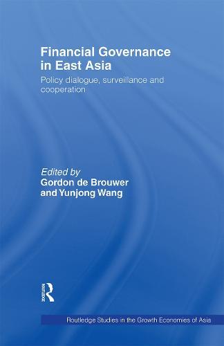 Financial Governance in East Asia: Policy Dialogue, Surveillance and Cooperation