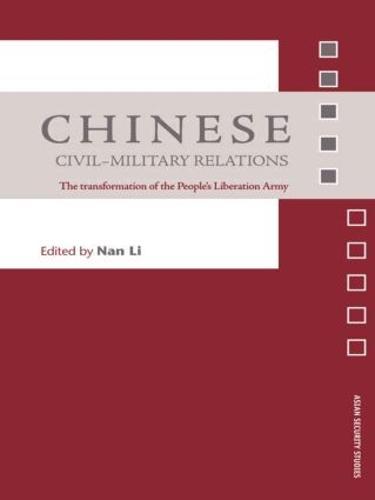 Chinese Civil-Military Relations: The Transformation of the People's Liberation Army