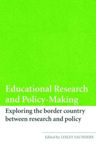 Educational Research and Policy-Making: Exploring the Border Country Between Research and Policy