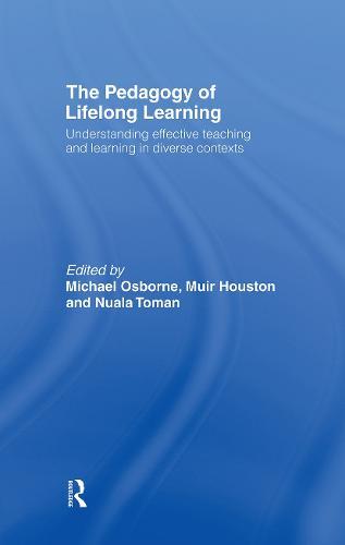 The Pedagogy of Lifelong Learning: Understanding Effective Teaching and Learning in Diverse Contexts
