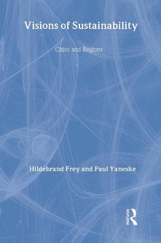 Visions of Sustainability: Cities and Regions