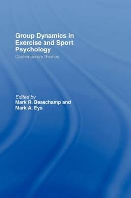 Group Dynamics in Exercise and Sport Psychology: Contemporary Themes